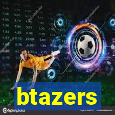 btazers