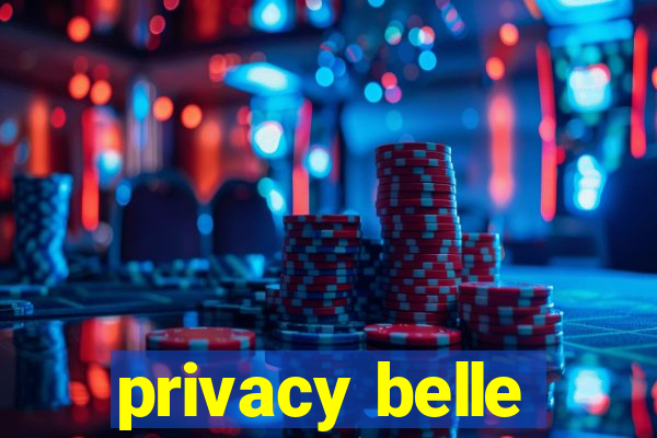 privacy belle