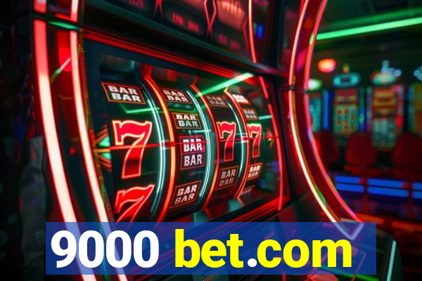 9000 bet.com