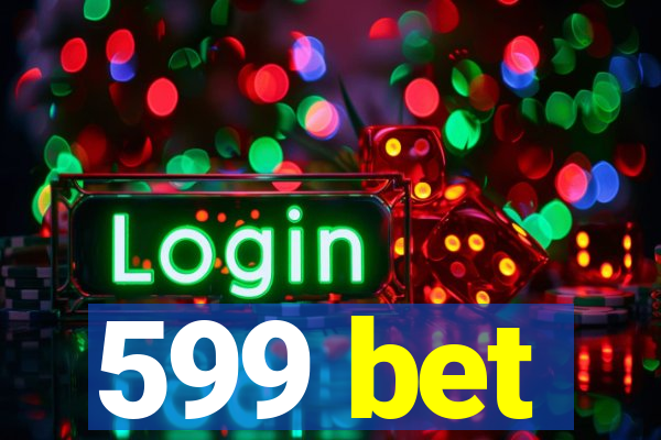 599 bet