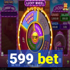 599 bet