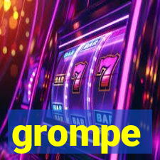 grompe