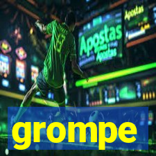 grompe