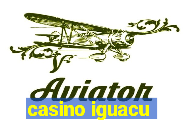 casino iguacu