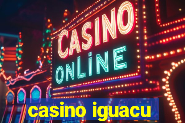 casino iguacu