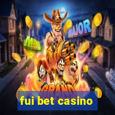 fui bet casino