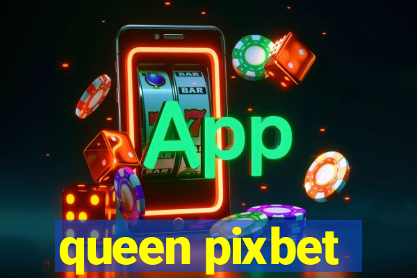 queen pixbet