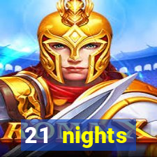 21 nights entertainment casino