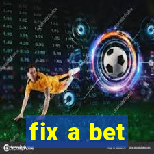 fix a bet