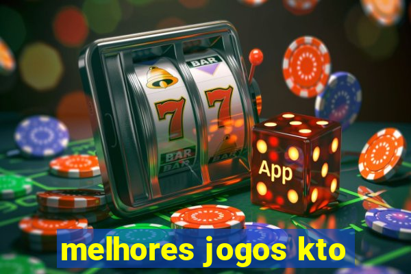 melhores jogos kto