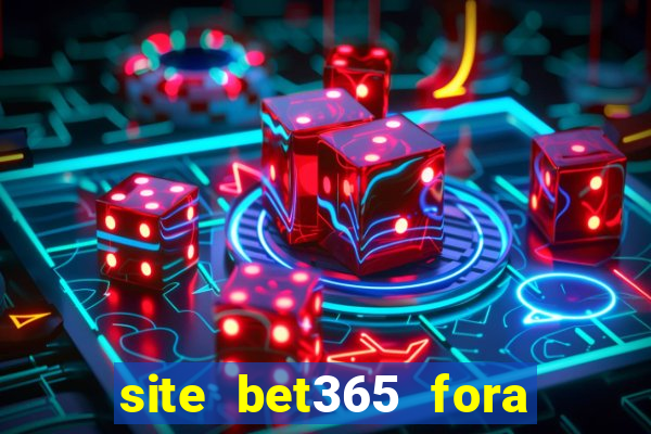 site bet365 fora do ar hoje