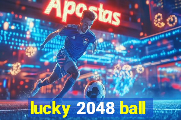 lucky 2048 ball