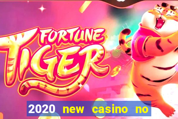 2020 new casino no deposit bonus