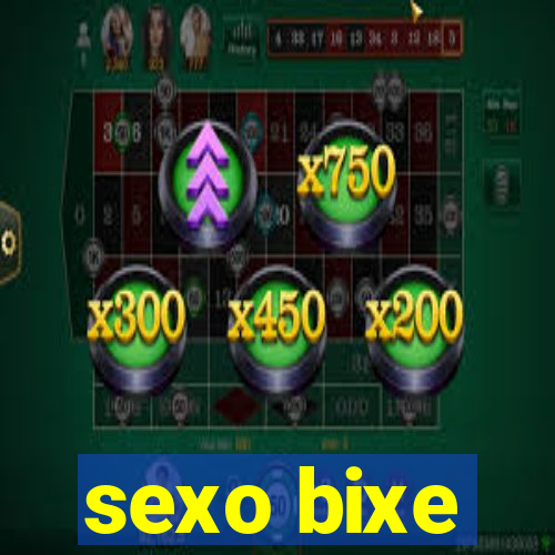 sexo bixe