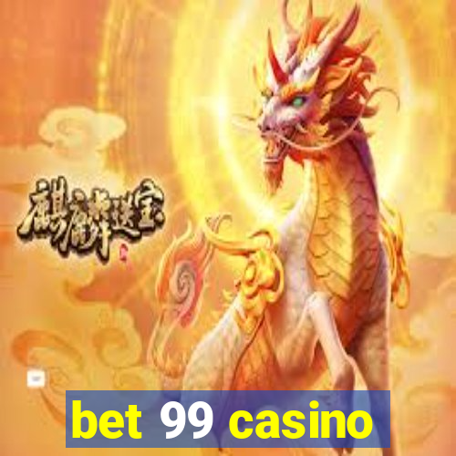 bet 99 casino