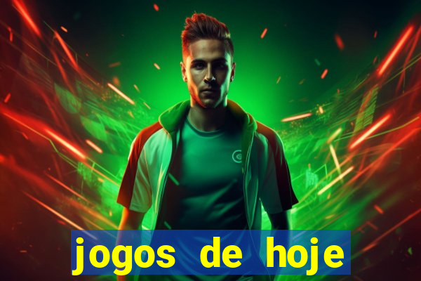 jogos de hoje aposta esportiva