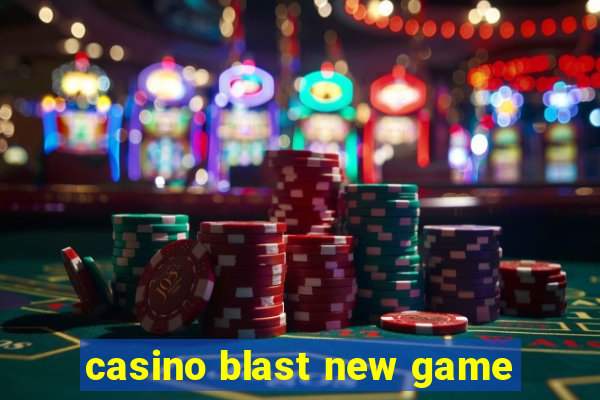 casino blast new game