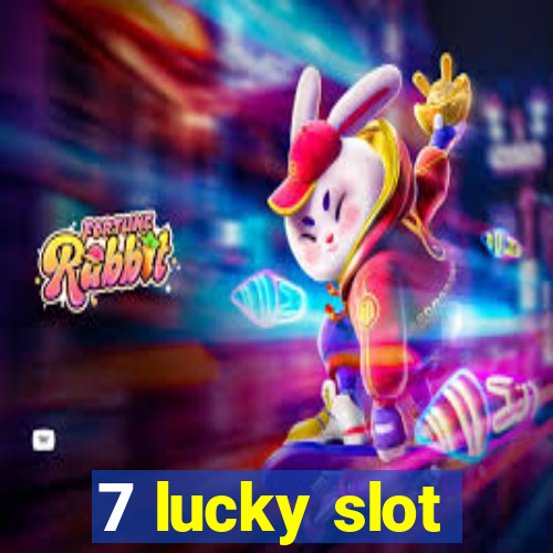 7 lucky slot