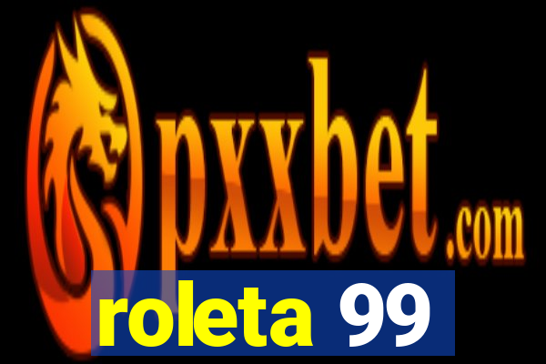 roleta 99