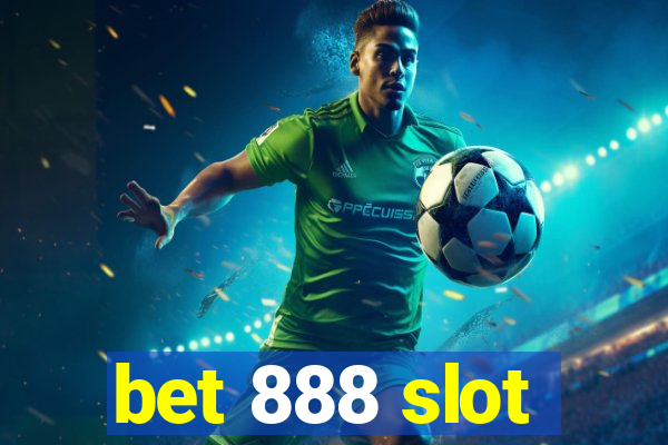 bet 888 slot