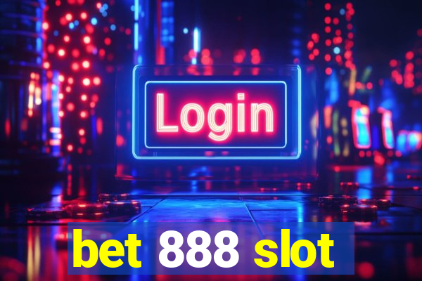 bet 888 slot