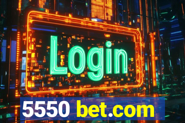 5550 bet.com