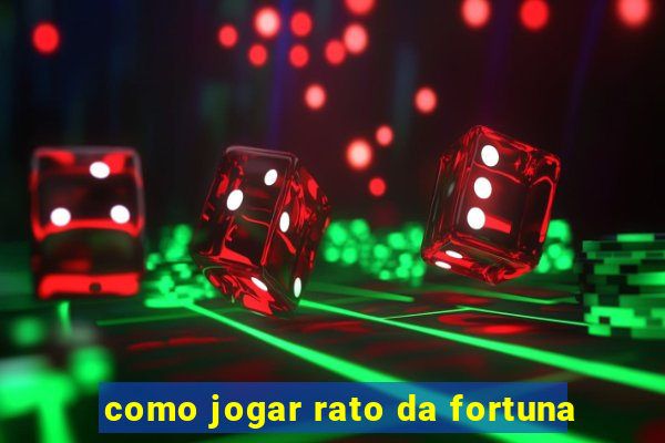 como jogar rato da fortuna