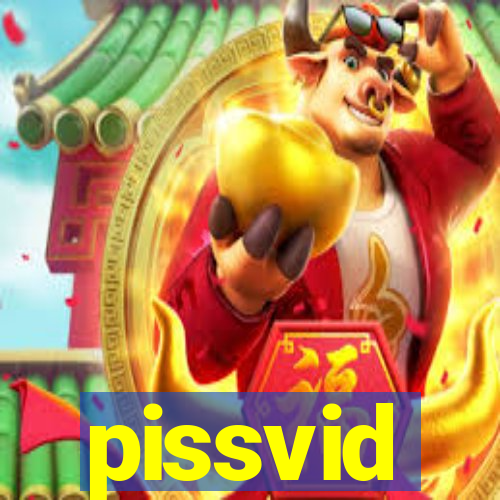 pissvid