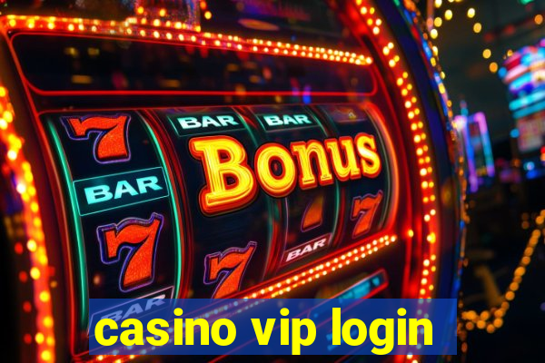 casino vip login