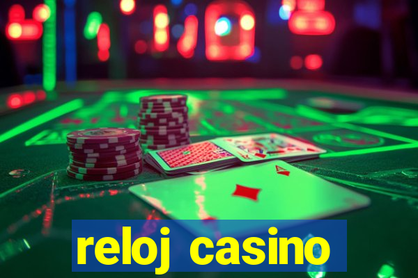 reloj casino