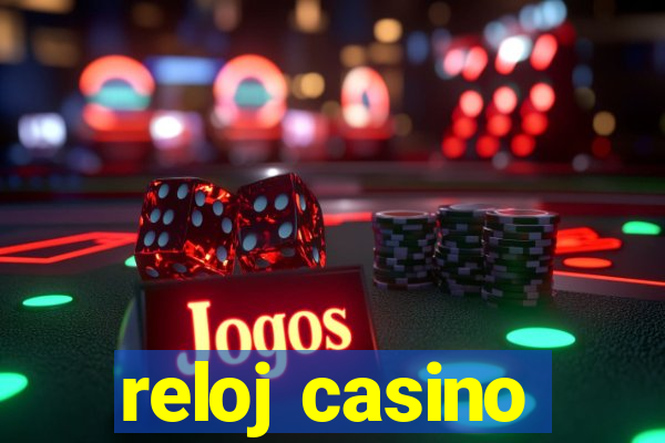 reloj casino