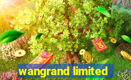 wangrand limited