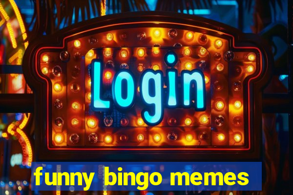 funny bingo memes