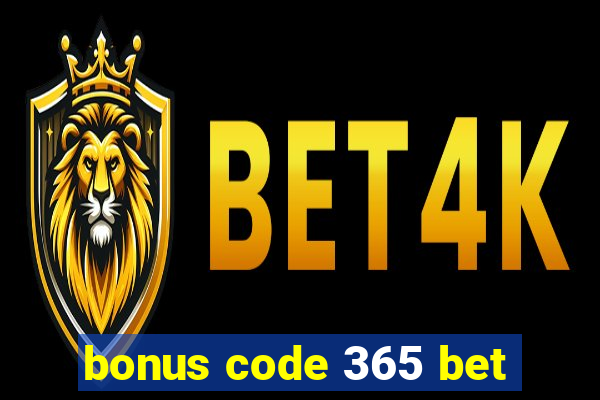 bonus code 365 bet