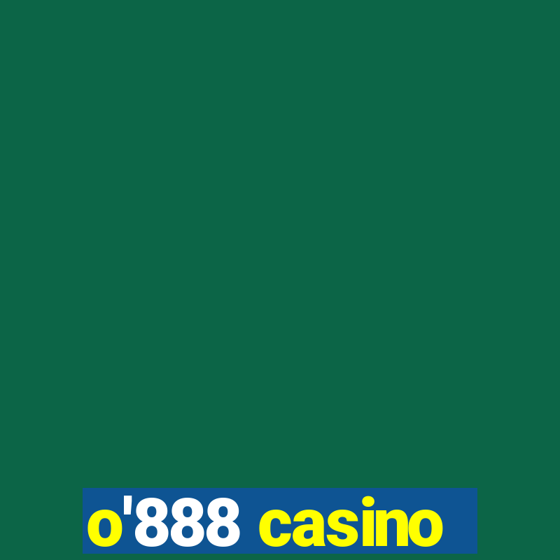 o'888 casino