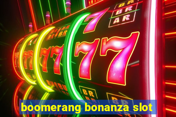 boomerang bonanza slot