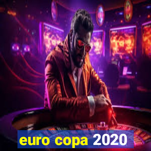 euro copa 2020