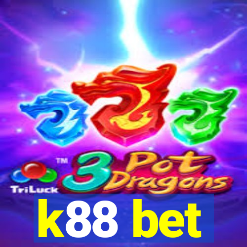 k88 bet