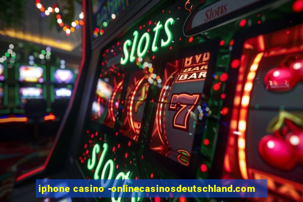 iphone casino -onlinecasinosdeutschland.com