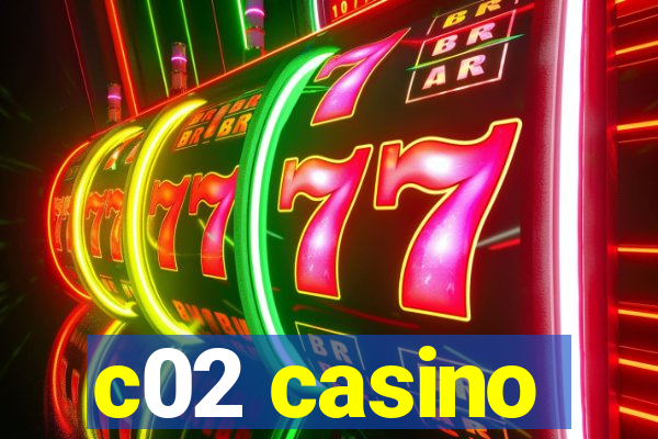 c02 casino