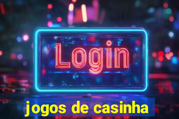 jogos de casinha