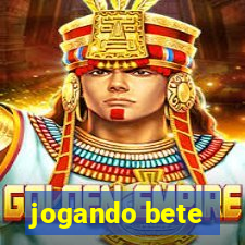 jogando bete