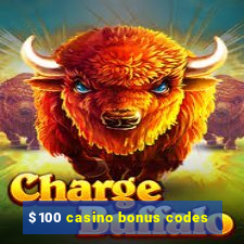 $100 casino bonus codes