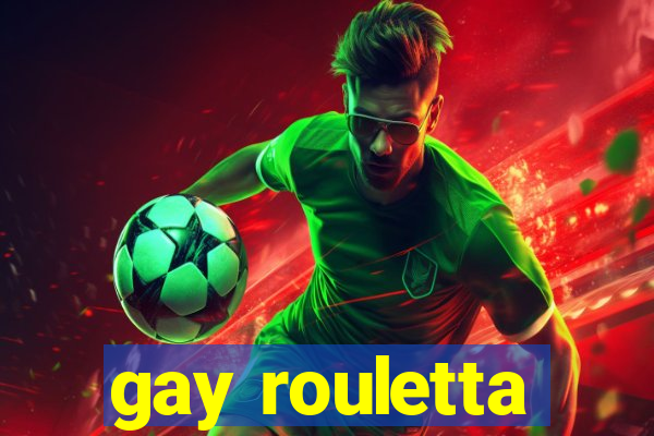 gay rouletta