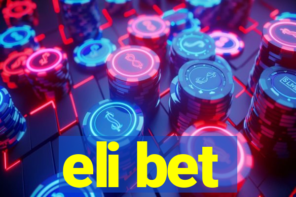 eli bet