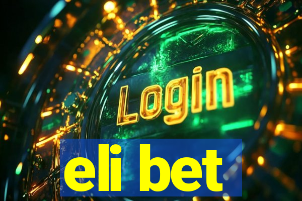 eli bet