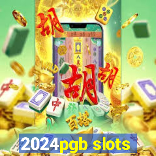 2024pgb slots