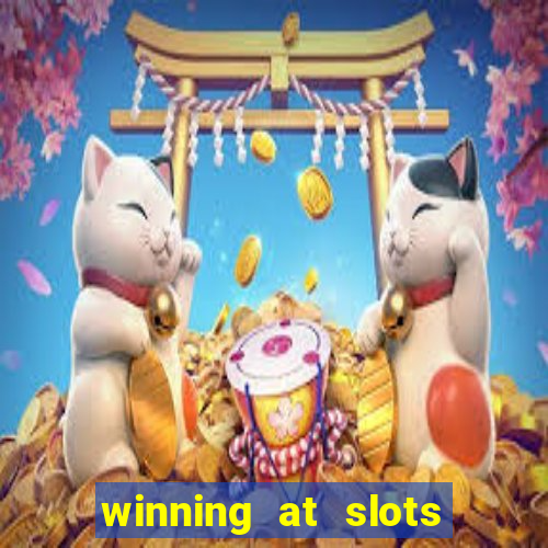 winning at slots in a casino