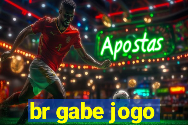 br gabe jogo