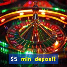 $5 min deposit online casinos